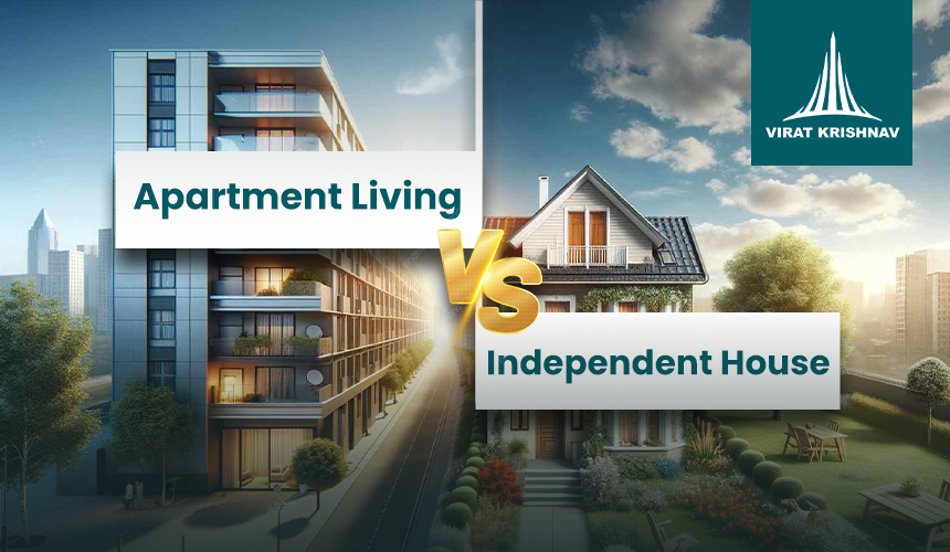 Read more about the article Apartment Living vs Independent House: Which One is Right for You?