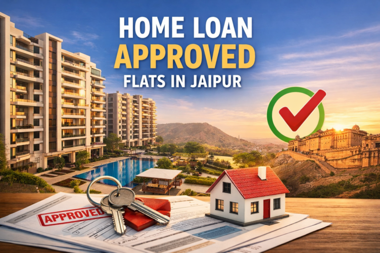 Read more about the article Home Loan Approved Flats in Jaipur: A Complete Buyer’s Guide to Safe & Smart Property Investment