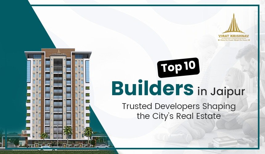 Read more about the article Top 10 Builders in Jaipur: Trusted Developers Shaping the City’s Real Estate